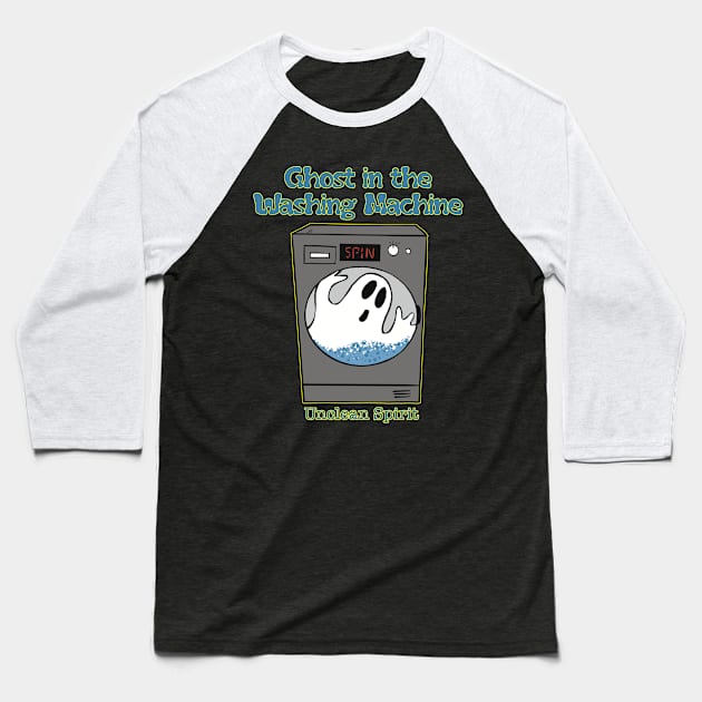 Ghost in the Washing Machine Baseball T-Shirt by SpookySkulls